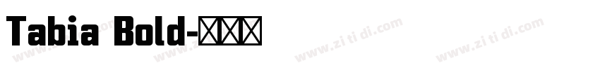 Tabia Bold字体转换